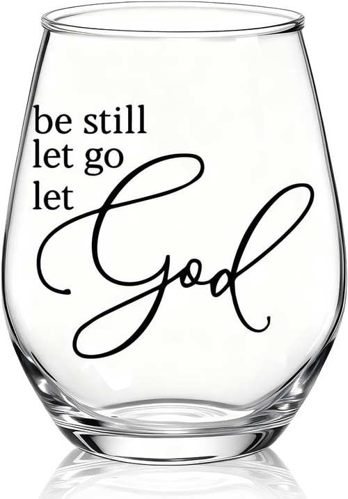 Be Still Let Go Let God stemless wine glass